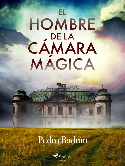 Title details for El hombre de la cámara mágica by Pedro José Badrán Padauí - Available
